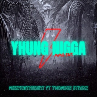 Yhung Nigga ft. Meezyonabeat cover art