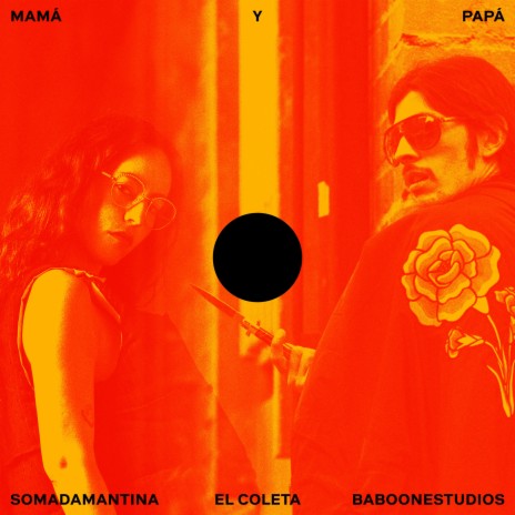 Mamá y Papá ft. El Coleta & Somadamantina cover art