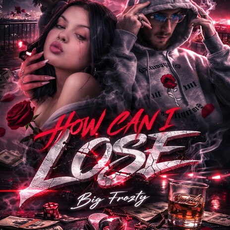 How Can I Lose ft. HearMeBeats