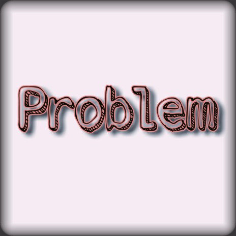 Problem