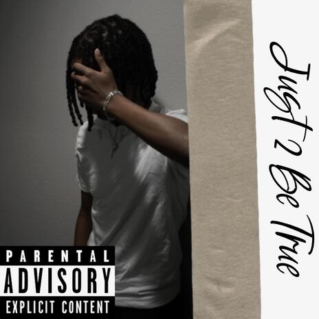 Just 2 Be True ft. babyman cover art
