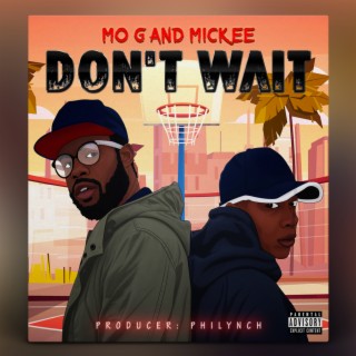Don't Wait ft. Mickee & MO G cover art