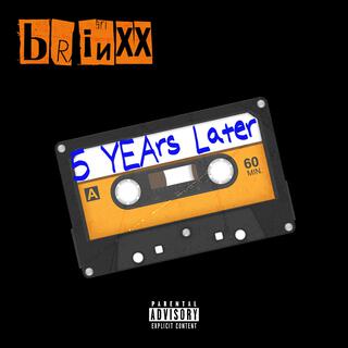 5 YEArs Later