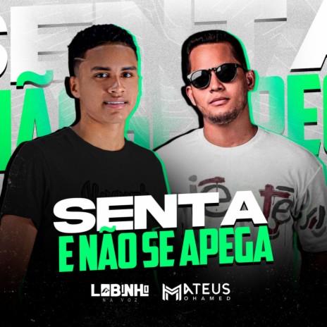 Senta e Não Se Apega ft. Mateus Mohamed