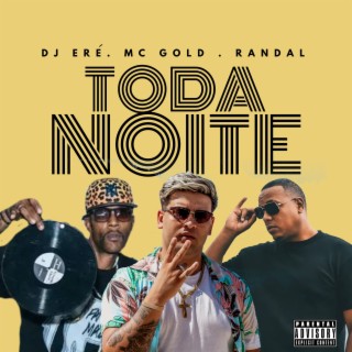 Toda Noite ft. Mc Gold & RANDALL cover art