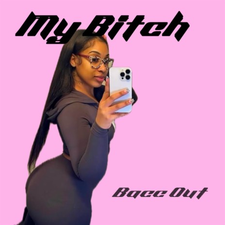 My Bitch