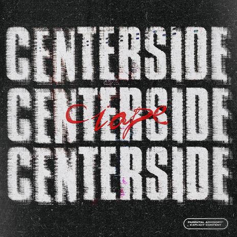 CENTERSIDE ft. due pay