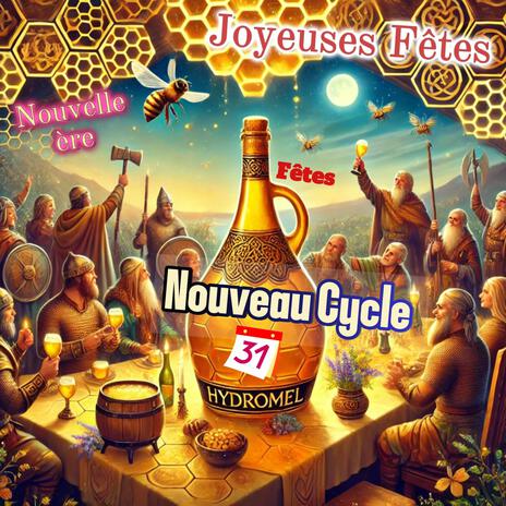 L'Hydromel Doré, Pour le Cycle Nouveau
