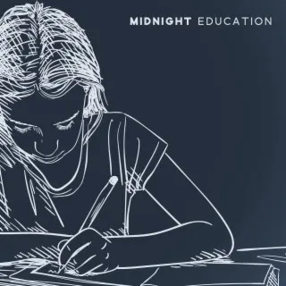 Midnight Education (Improve Your Learning, Chill Out Background, Concentration Exercises) cover art