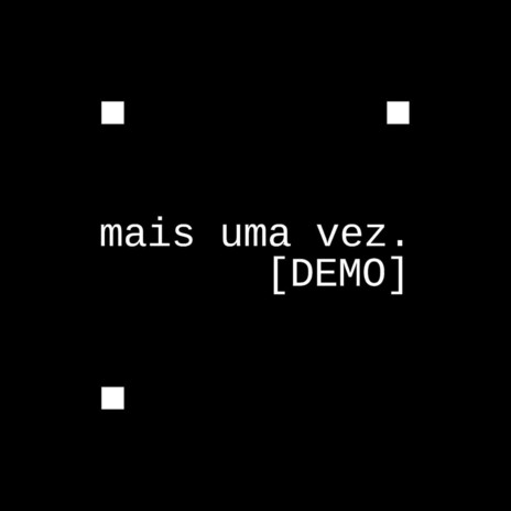 mais uma vez. (DEMO) ft. Jigg Boy cover art