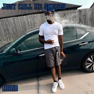 Just Call Me Skeezo