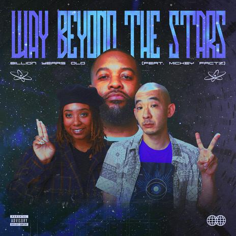 Way Beyond The Stars ft. Mickey Factz cover art