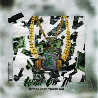 Wait On It ft. Young Taz cover art