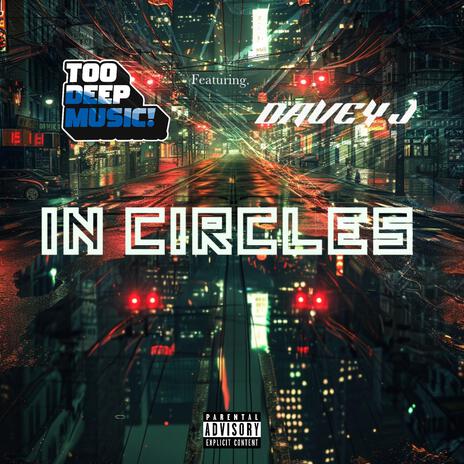 IN CIRCLES ft. DAVEY J