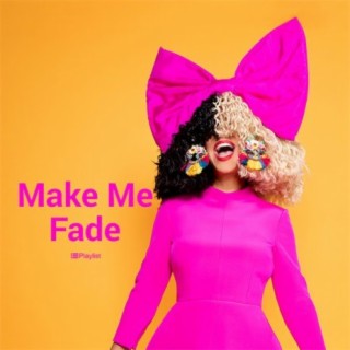 Make Me Fade