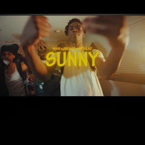 Sunny ft. Jo Glizz & 7600 HotHead