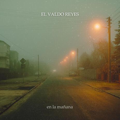 en la mañana ft. El Valdo Reyes cover art