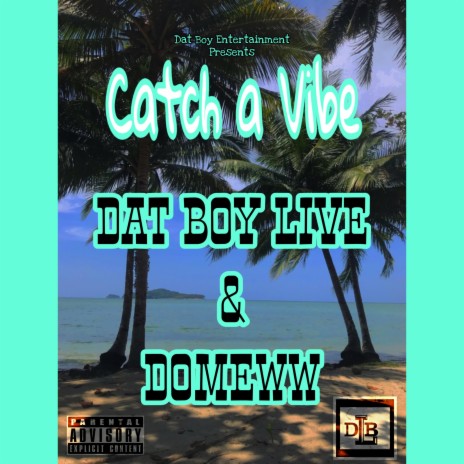 Catch A Vibe ft. DOMEWW cover art