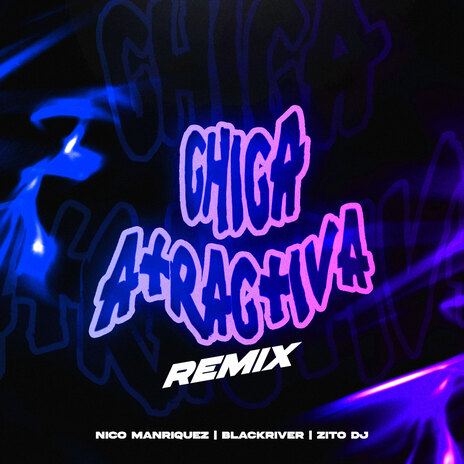 Chica Atractiva (Remix) ft. BlackRiver & Zito Dj