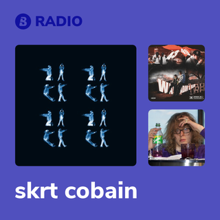 skrt cobain Radio
