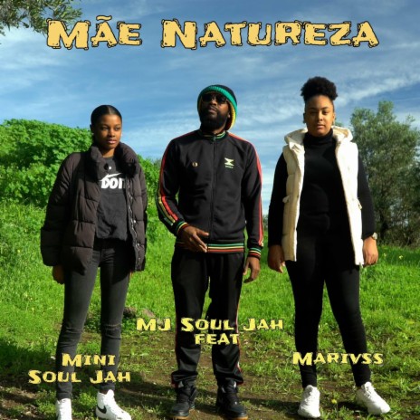 Mãe Natureza ft. Mini Soul Jah & Marivss