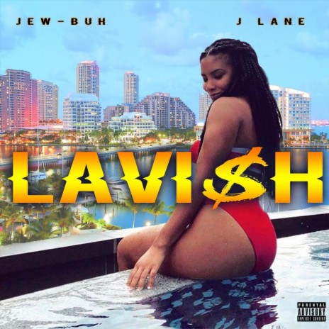 Lavi$h ft. J Lane