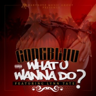 What U Wanna Do? ft. Lynn Tate cover art
