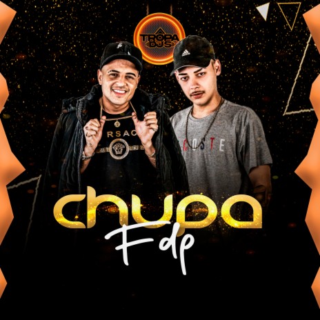 Chupa Fdp ft. MC Didio & DJ João Quiks cover art