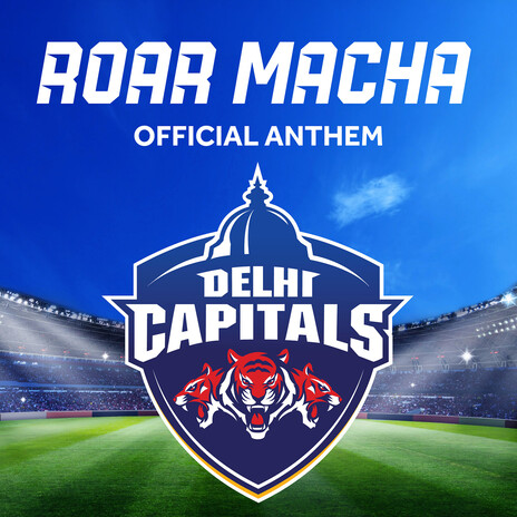 Roar Macha Delhi Capitals Official Anthem