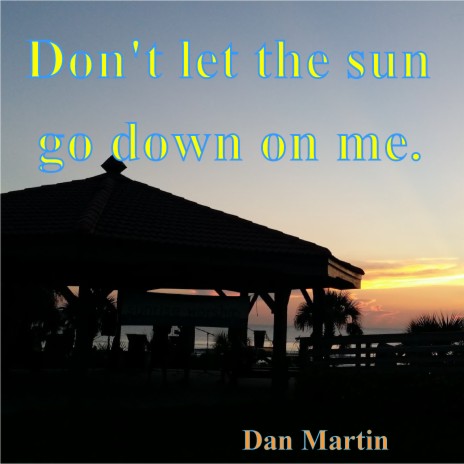 Don't let the sun go down on me ft. Matt Mckeown cover art