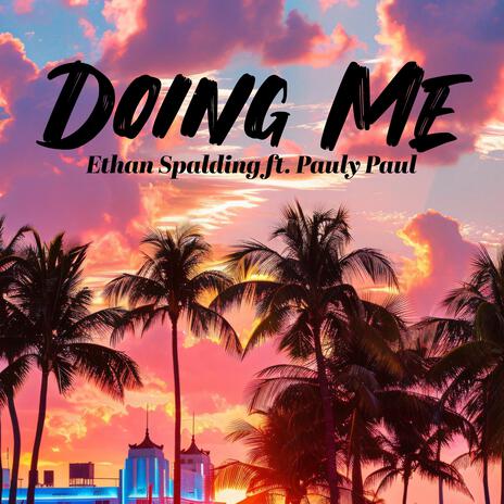Doing Me ft. Pauly Paul cover art