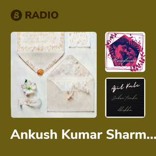 Ankush Kumar Sharma Radio