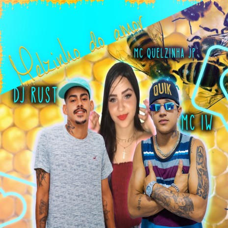Melzinho do Amor ft. Mc Iw & MC Quelzinha Jp