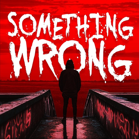 Something Wrong ft. MY$AK & Trippz Michaud