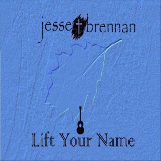 Lift Your Name