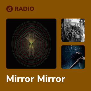 Mirror Mirror Radio