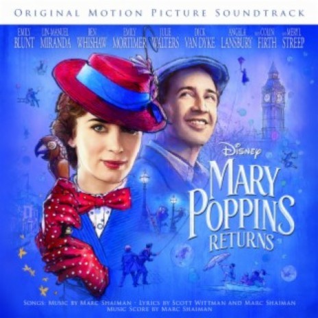 Nowhere to Go But Up (From "Mary Poppins Returns"/Soundtrack Version) ft. Ben Whishaw, Pixie Davies, Joel Dawson, Nathanael Saleh & Lin-Manuel Miranda