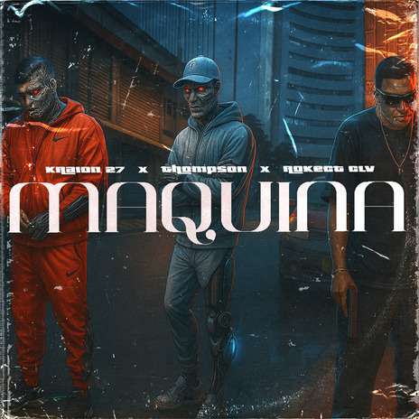 Maquina ft. Kraion 27 & Rokect Clv cover art
