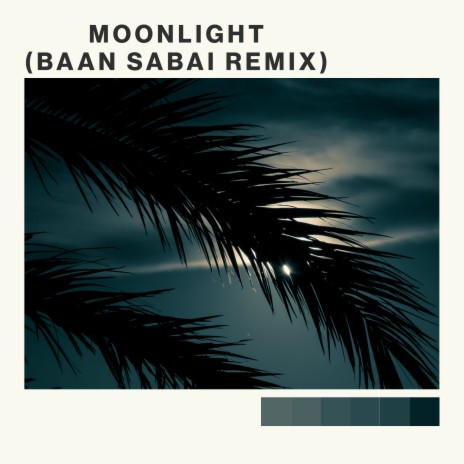 Moonlight (Baan Sabai Remix) ft. Boy At The Beach