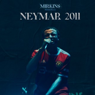 Neymar 2011 ft. Skinny Rees cover art