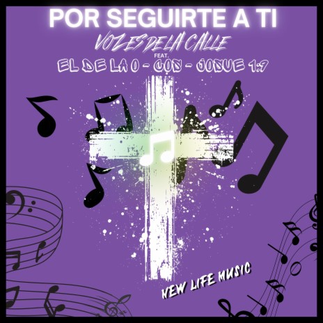 POR SEGUIRTE A TI ft. El De La O, COS & Josue 1:9 cover art