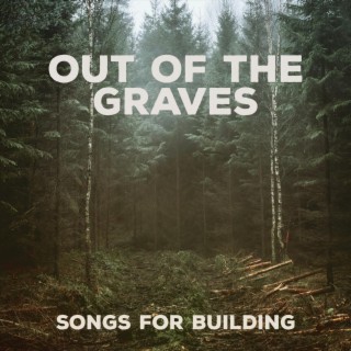 Out of the Graves