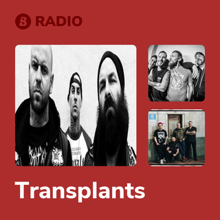 Transplants Radio