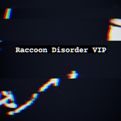 Raccoon Disorder VIP cover art