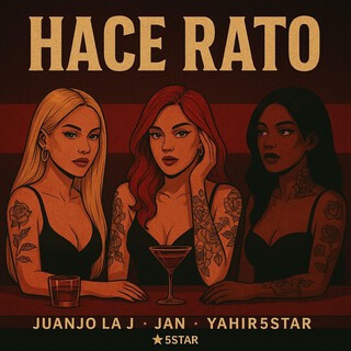 Hace Rato ft. Juanjo la J & Jan cover art