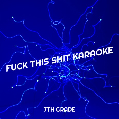 Fuck This Shit Karaoke