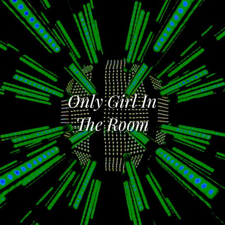 Only Girl In The Room cover art