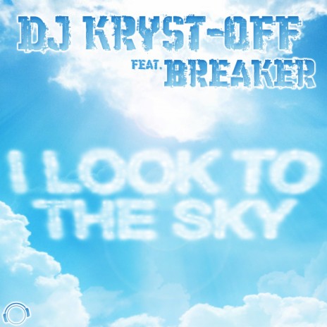 I Look to the Sky (Zorneus & Breaker Mix) ft. Breaker