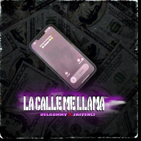 LA CALLE ME LLAMA ft. Jaiyenci