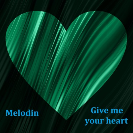 Give Me Your Heart cover art